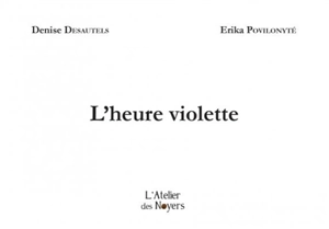 L'heure violette - Denise Desautels