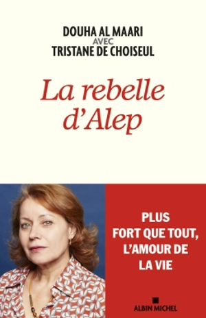 La rebelle d'Alep - Douha al- Maari