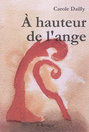 A hauteur de l'ange - Carole Dailly