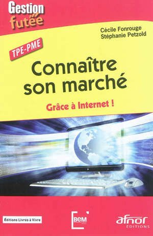 TPE-PME : connaître son marché grâce à Internet ! - Stéphanie Petzold