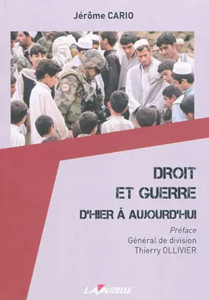 Droit et guerre : d'hier à aujourd'hui - Jérôme Cario