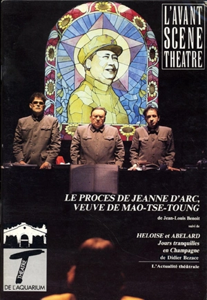 Avant-scène théâtre (L'), n° 804. Le procès de Jeanne d'Arc, veuve de Mao Tse Toung - Jean-Louis Benoit