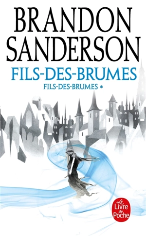 Fils-des-Brumes. Vol. 1. L'empire ultime - Brandon Sanderson