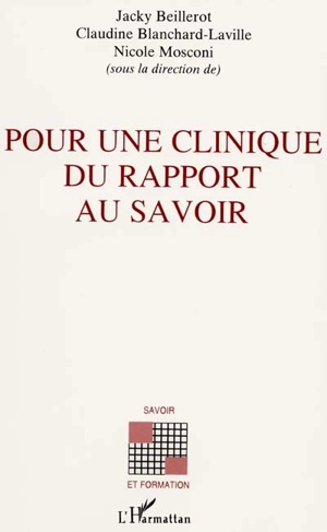 Pour une clinique du rapport au savoir