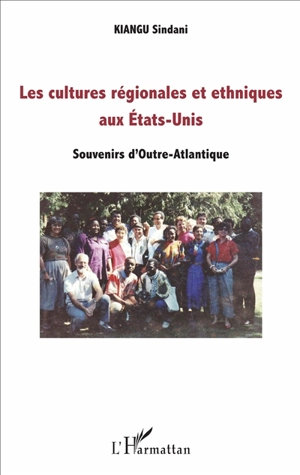 Les cultures régionales et ethniques aux Etats-Unis : souvenirs d'outre-Atlantique - Kiangu Sindani