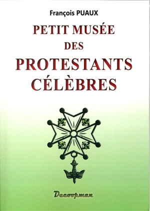 Petit musée des protestants célèbres - François Puaux