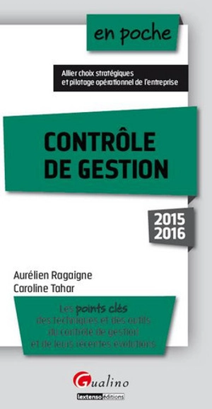 Contrôle de gestion : les points clés des techniques et des outils du contrôle de gestion et de leurs récentes évolutions - Aurélien Ragaigne
