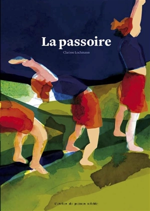 La passoire - Clarisse Lochmann