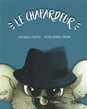 Le chapardeur - Caroline Hurtut