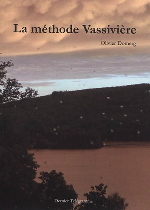 La méthode Vassivière - Olivier Domerg