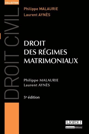 Droit des régimes matrimoniaux - Philippe Malaurie