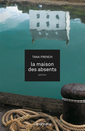 La maison des absents - Tana French