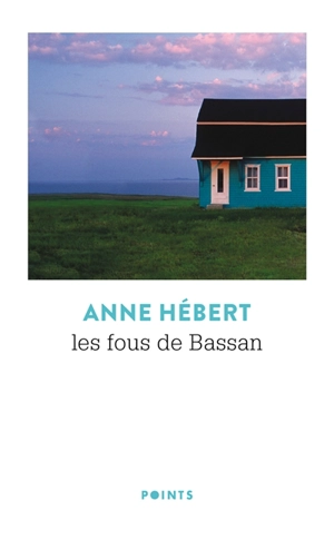 Les fous de Bassan - Anne Hébert