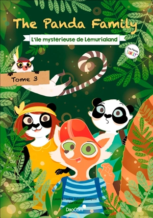 The Panda family. Vol. 3. L'île mystérieuse de Lémurialand - Laure Girardot