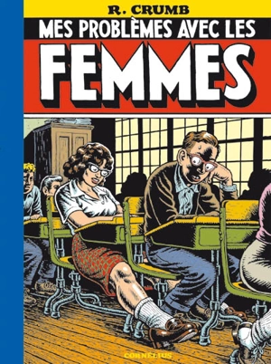 Mes problèmes avec les femmes - Robert Crumb