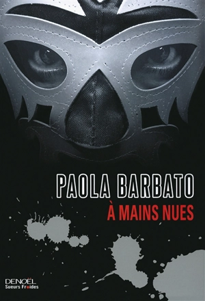 A mains nues - Paola Barbato