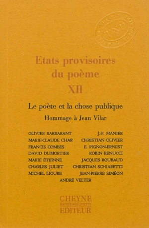 Etats provisoires du poème. Vol. 12. Le poète et la chose publique : hommage à Jean Vilar