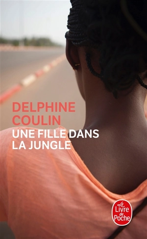 Une fille dans la jungle - Delphine Coulin