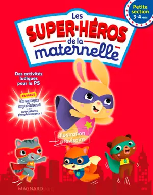 Les super-héros de la maternelle petite section, 3-4 ans : des activités ludiques pour la PS - Aurélie Viollier-Perrot