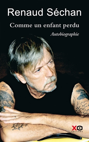 Comme un enfant perdu : autobiographie - Renaud