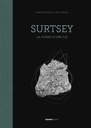 Surtsey : la forme d'une île - Vanessa Doutreleau