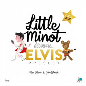 Little Minot découvre... Elvis Presley - Dani Llabrés