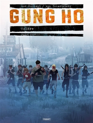 Gung Ho. Vol. 4. Colère. Vol. 2 - Benjamin von Eckartsberg