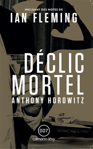 James Bond 007 : déclic mortel - Anthony Horowitz