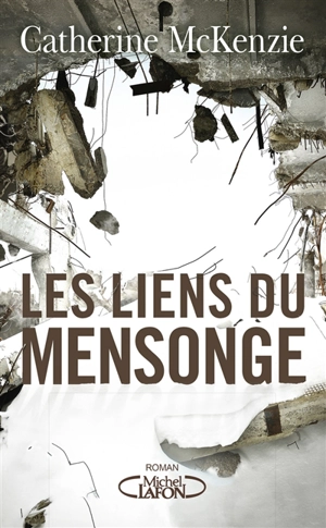 Les liens du mensonge - Catherine McKenzie