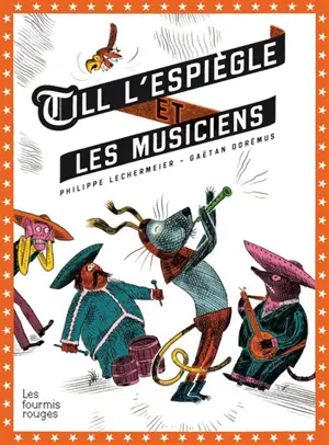 Till l'espiègle et les musiciens - Philippe Lechermeier