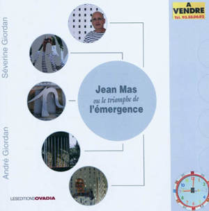 Jean Mas ou Le triomphe de l'émergence - André Giordan