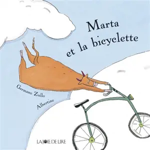 Marta et la bicyclette - Germano Zullo