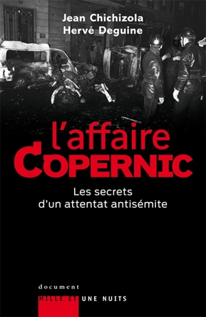 L'affaire Copernic : les secrets d'un attentat antisémite - Jean Chichizola