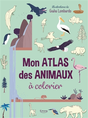 Mon atlas des animaux à colorier - Giulia Lombardo