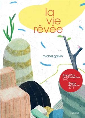 La vie rêvée - Michel Galvin