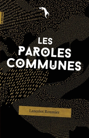 Les paroles communes. La carte des eaux. Album photo - Lancelot Roumier