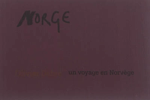 Norge : un voyage en Norvège - Olivier Debré