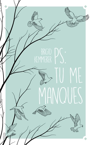 PS : tu me manques - Brigid Kemmerer