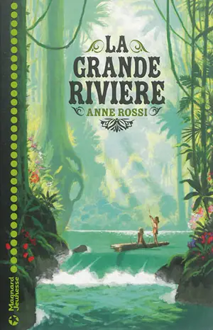 La grande rivière - Anne Rossi