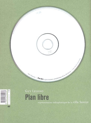 Plan libre : représentation radiophonique de la villa Savoye - Guy Lelong