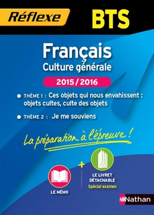 Français culture générale, BTS, 2015-2016 : thème 1, ces objets qui nous envahissent, objets cultes, culte des objets, thème 2, je me souviens - Isabelle Ansel-Lambert