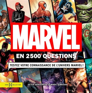 Marvel en 2.500 questions : testez votre connaissance de l'univers Marvel ! - Peter Sanderson