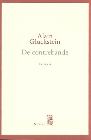 De contrebande - Alain Gluckstein