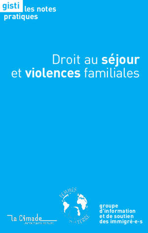 Droit au séjour et violences familiales - Comité inter-mouvements auprès des évacués (France)