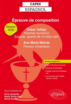 Capes espagnol, épreuve de composition : César Vallejo, Poemas humanos, Espana, aparta de mi este caliz ; Ana Maria Matute, Paraiso inhabitado : nouveau programme