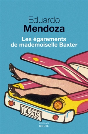 Les égarements de mademoiselle Baxter - Eduardo Mendoza