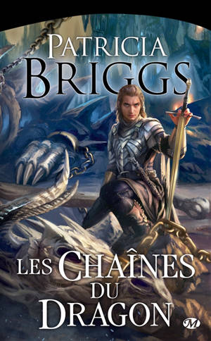 Les chaînes du dragon - Patricia Briggs