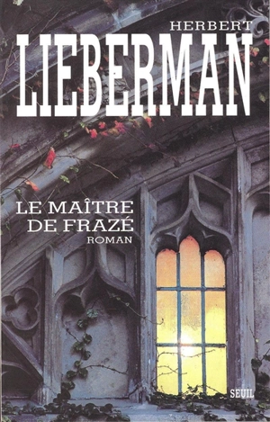 Le Maître de Frazé - Herbert H. Lieberman