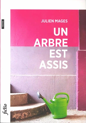 Un arbre est assis - Julien Mages