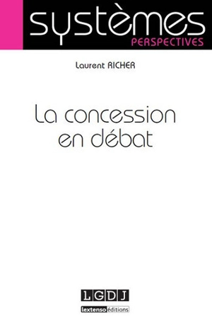 La concession en débat - Laurent Richer